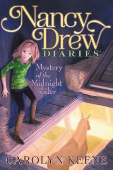 Mystery of the Midnight Rider (Volume 3) - Book #3 of the Nancy Drew Diaries