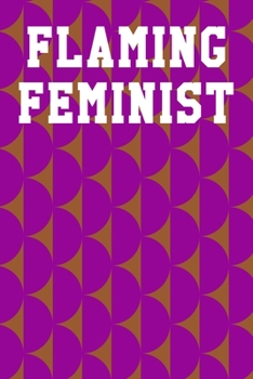 Flaming Feminist: Dot Grid Notebook 6”x9” 120 Pages