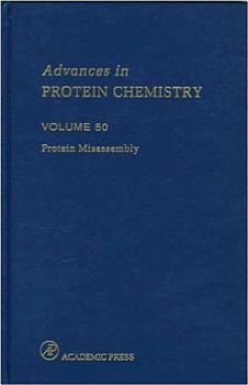 Hardcover Protein Misassembly (Volume 50) (Advances in Protein Chemistry, Volume 50) Book