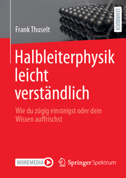 Paperback Halbleiterphysik Leicht Verständlich: Wie Du Zügig Einsteigst Oder Dein Wissen Auffrischst [German] Book