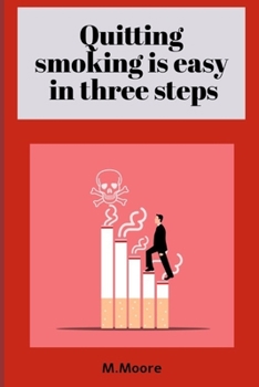 Paperback Quitting smoking is easy in three steps Book