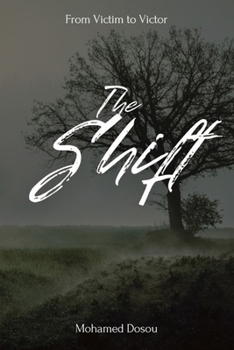 The Shift: From Victim to Victor (Non-Fiction)