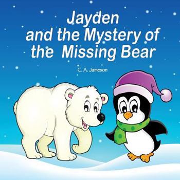 Paperback Jayden and the Mystery of the Missing Bear Book