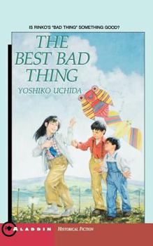 The Best Bad Thing (Aladdin Historical Fiction) - Book #2 of the Rinko