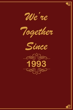 Paperback We Are Together since 1993 Journal Couples Gift: White Lined Notebook / Journal/ Dairy/ planner Gift, 200 Pages, 6x9, Soft Cover, Matte Finish Book