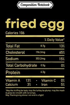 Composition Notebook: Funny fried egg Nutrition Facts Matching Thanksgiving  Journal/Notebook Blank Lined Ruled 6x9 100 Pages