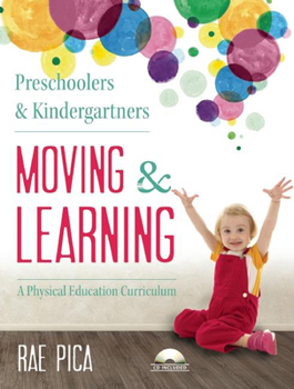 Paperback Preschoolers & Kindergartners Moving and Learning [With CD (Audio)] Book