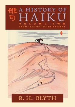 Paperback A History of Haiku (Volume Two): From Issa up to the Present Book