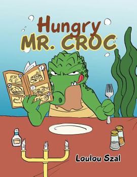 Paperback Hungry Mr. Croc Book
