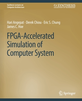 Paperback Fpga-Accelerated Simulation of Computer Systems Book