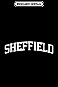 Composition Notebook: Sheffield Vintage Sports Team College Arch  Journal/Notebook Blank Lined Ruled 6x9 100 Pages