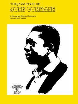 Sheet music The Jazz Style of John Coltrane: A Musical and Historical Perspective (Giants of Jazz) Book