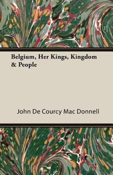 Paperback Belgium, Her Kings, Kingdom & People Book