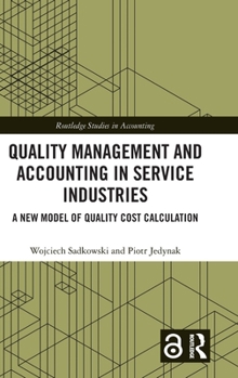 Hardcover Quality Management and Accounting in Service Industries: A New Model of Quality Cost Calculation Book