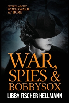Paperback War, Spies, and Bobby Sox: Stories About World War Two At Home Book