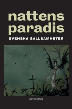 Hardcover Nattens paradis: Svenska sällsamheter [Swedish] Book