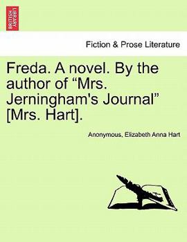 Paperback Freda. a Novel. by the Author of "Mrs. Jerningham's Journal" [Mrs. Hart]. Book