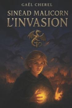 Sinéad Malicorn: L’Invasion