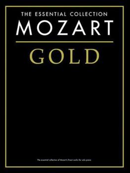 Paperback Mozart Gold - The Essential Collection: The Gold Series Book