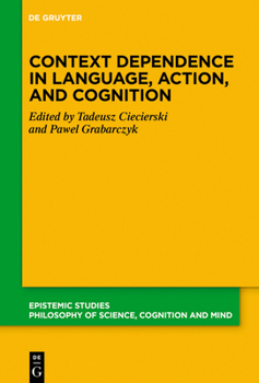 Hardcover Context Dependence in Language, Action, and Cognition Book