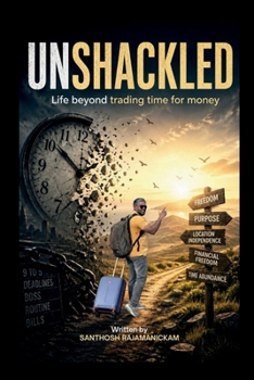 Paperback Unshackled: Life beyond trading time for money Book