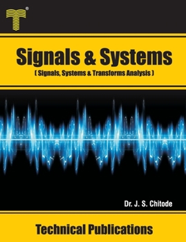 Paperback Signals and Systems: Signals, Systems and Transforms Analysis Book