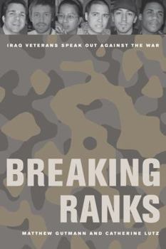 Paperback Breaking Ranks: Iraq Veterans Speak Out Against the War Book