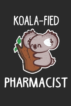 Koalafied Pharmacist: 6x9 Ruled Notebook, Journal, Daily Diary, Organizer, Planner