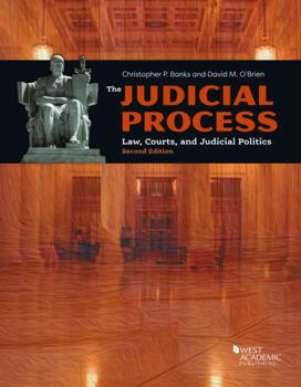 Paperback The Judicial Process: Law, Courts, and Judicial Politics (Higher Education Coursebook) Book