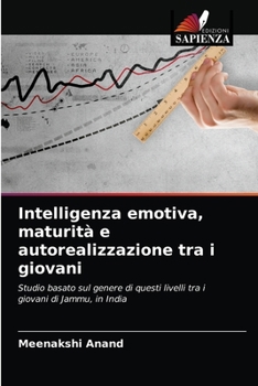 Paperback Intelligenza emotiva, maturità e autorealizzazione tra i giovani [Italian] Book