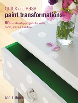 Paperback Quick and Easy Paint Transformations: 50 Step-By-Step Projects for Walls, Floors, Stairs & Furniture Book