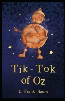 Tik-Tok of Oz Illustrated