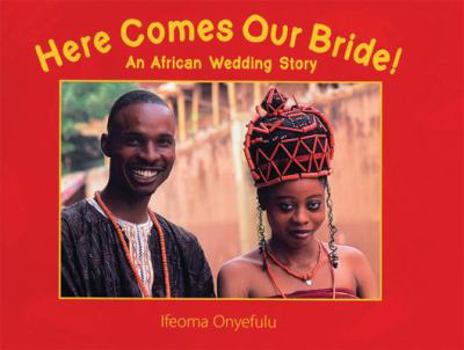 Hardcover Here Comes Our Bride!: An African Wedding Story Book