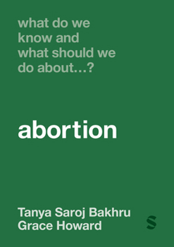 Paperback What Do We Know and What Should We Do About... Abortion? Book