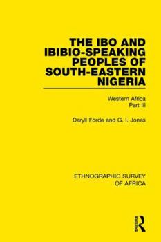 Paperback The Ibo and Ibibio-Speaking Peoples of South-Eastern Nigeria: Western Africa Part III Book