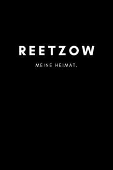 Reetzow: Notizbuch, Notizblock, Notizheft, Notizen, Block, Planer | DIN A5, 120 Seiten | Liniert, Linien, Lined | Deine Stadt, Dorf, Region und Heimat (German Edition)