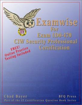 Paperback Examwise for Exam 1d0-470 CIW Security Professional Certification with Online Exam Book