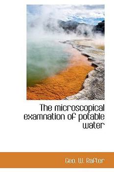 Hardcover The Microscopical Examnation of Potable Water Book
