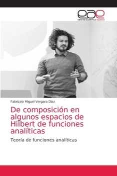 Paperback De composición en algunos espacios de Hilbert de funciones analíticas [Spanish] Book