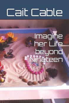 Paperback Imagine her Life beyond Nineteen Book