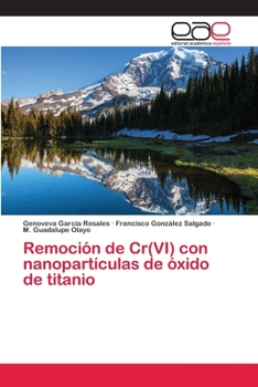 Paperback Remoción de Cr(VI) con nanopartículas de óxido de titanio [Spanish] Book