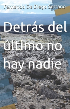 Paperback Detrás del último no hay nadie [Spanish] Book