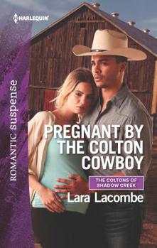 Pregnant by the Colton Cowboy: A Western Romantic Suspense Novel - Book #3 of the Coltons of Shadow Creek