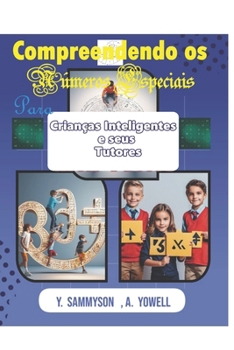 Paperback Compreendendo os Números Especiais para Crianças Inteligentes e seus Tutores [Portuguese] Book