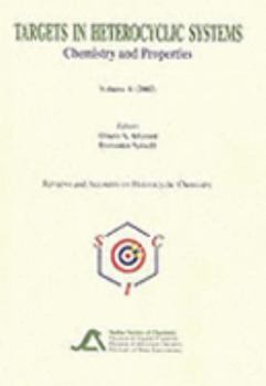 Targets In Heterocyclic Systems Volume 6: Chemistry And Properties (Reviews And Accounts On Heterocyclic Chemistry)