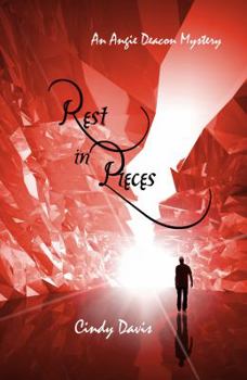 Rest in Pieces: Angie Deacon Mysteries - Book #5 of the Angie Deacon Mysteries