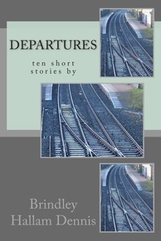 Paperback Departures, ten short stories by Brindley Hallam Dennis Book