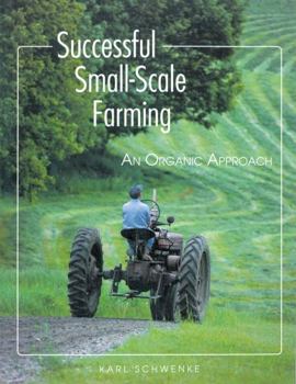 Paperback Successful Small-Scale Farming: An Organic Approach Book