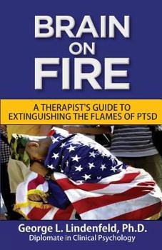 Paperback Brain On Fire: : A Therapist's Guide to Extinguishing the Flames of PTSD (Black and White Edition) Book