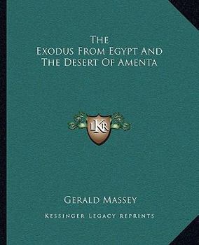 Paperback The Exodus From Egypt And The Desert Of Amenta Book